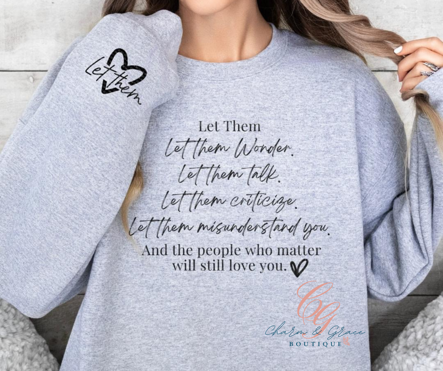 Let Them Let them wonder Let them Talk Let them criticize Let them misunderstand you And the people who matter still love you graphic top