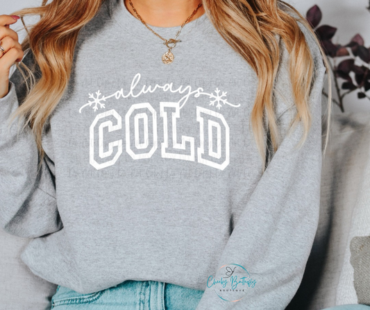 Always Cold Graphic Sweatshirt