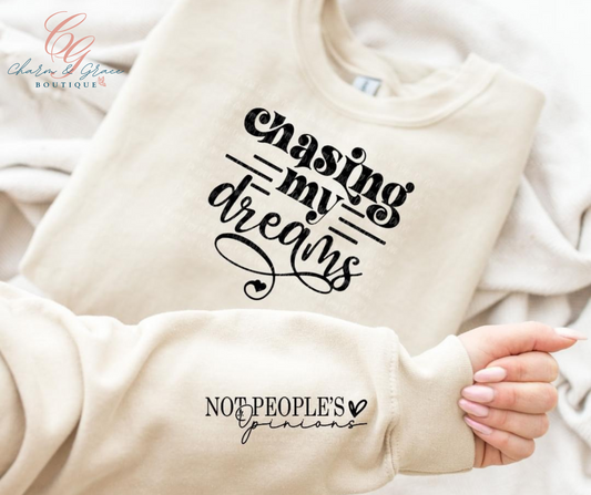 Chasing my dreams Not peoples opinions trendy graphic top