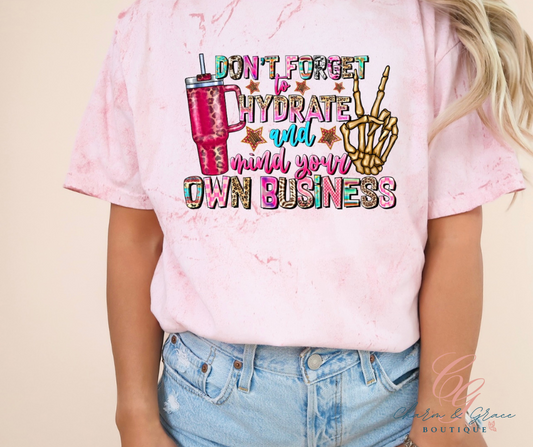 Don't Forget to Hydrate and mind your Own Business Graphic Top