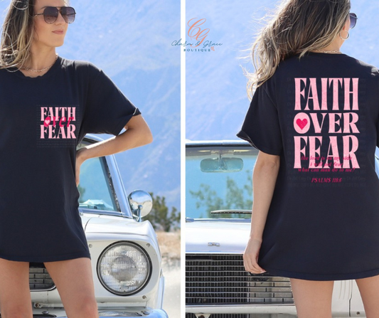 Faith Over Fear Psalms 118:6 - Christian Faith Graphic Tee
