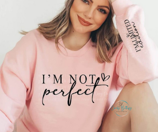 I'm Not Perfect I'm Limited Edition Graphic Top