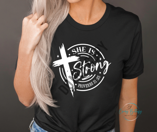 She is Strong Proverbs 31:25 - Christian Faith Graphic Top