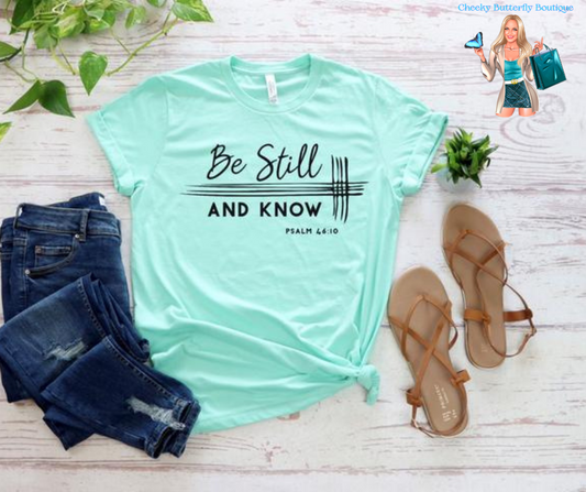 Be Still And Know Psalm 46:10 - Christian Faith Graphic Top