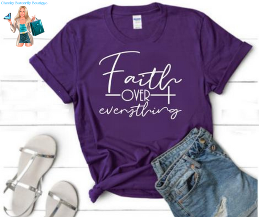 Faith Over Everything - Christian Faith Graphic Top