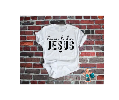 Love like Jesus - Christian Faith Graphic Top