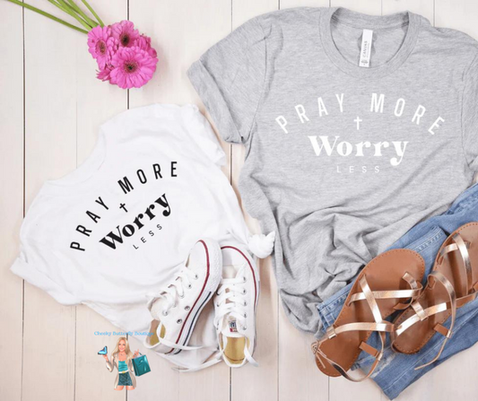 Pray More and Worry Less - Christian Faith Graphic Top